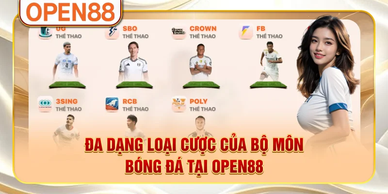 Đa dạng loại cược của bộ môn bóng đá tại OPEN88