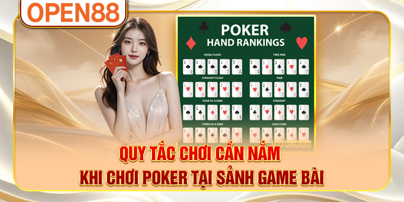 Quy tắc chơi cần nắm khi chơi poker tại sảnh game bài