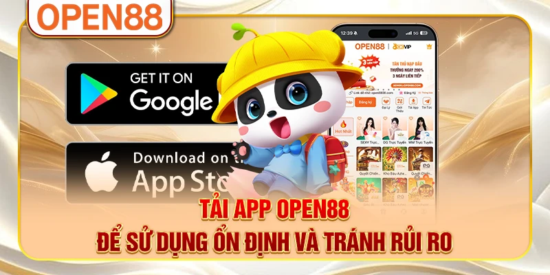 Tải app OPEN88 để sử dụng ổn định và tránh rủi ro