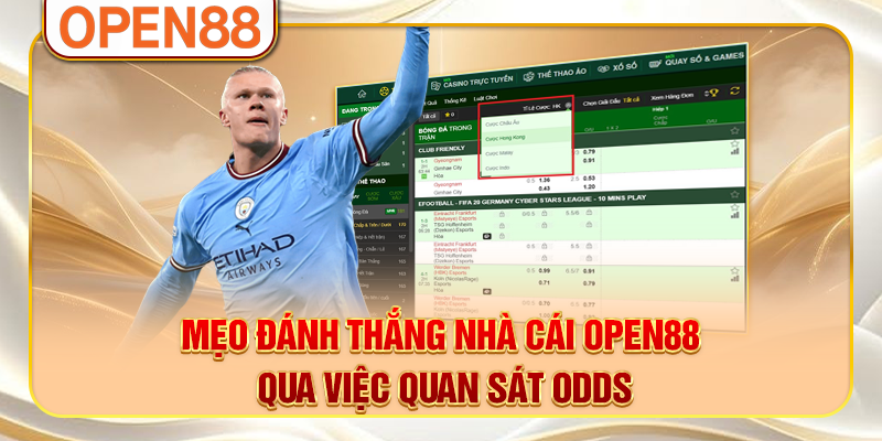 Mẹo đánh thắng nhà cái OPEN88 qua việc quan sát odds
